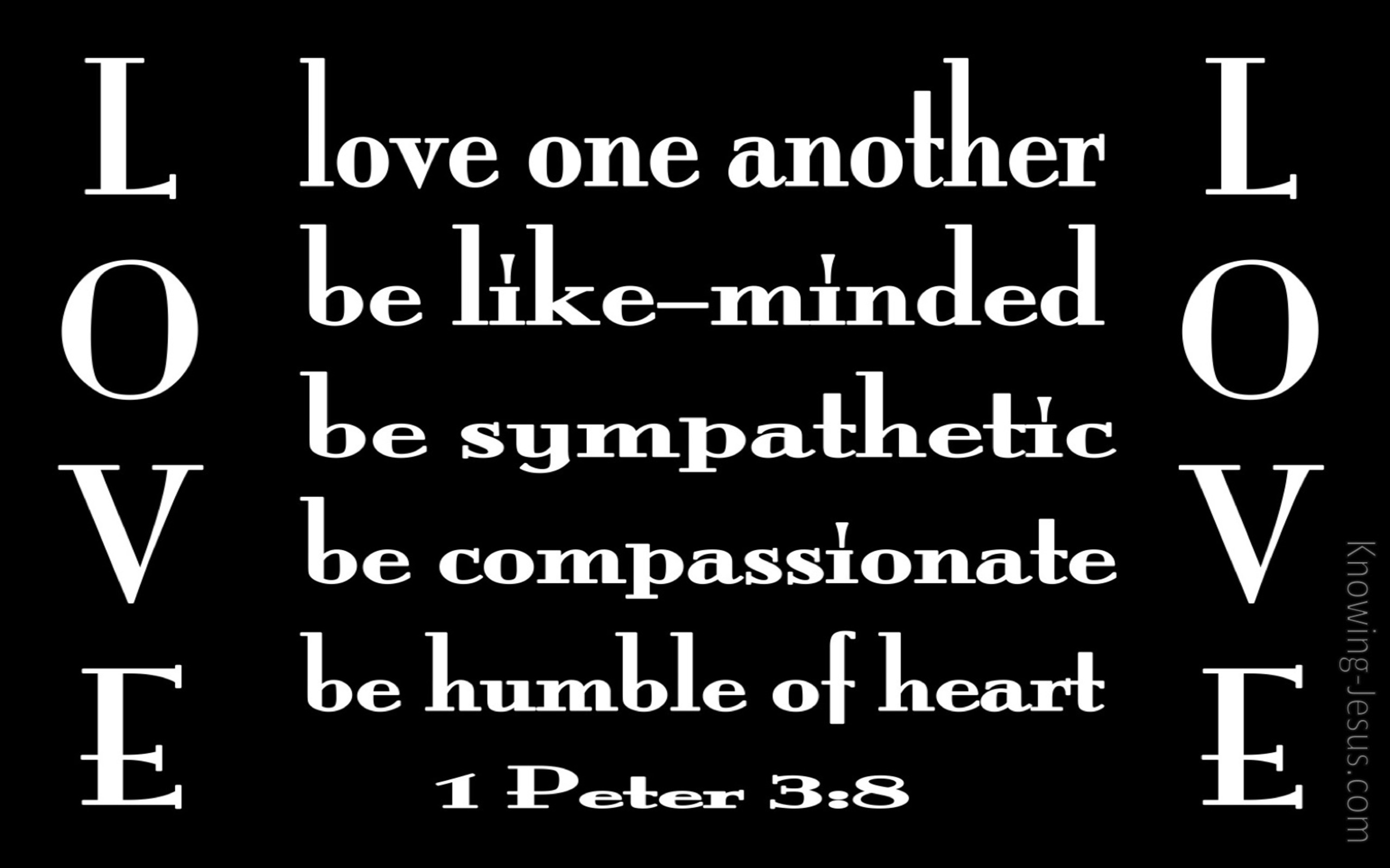 1 Peter 3:8 Be Tender, Humble and Love (black)